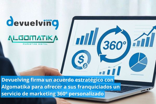 Devuelving firma un acuerdo estratégico con Algomatika para ofrecer a sus franquiciados un servicio de marketing 360º que impulsa su rentabilidad y crecimiento