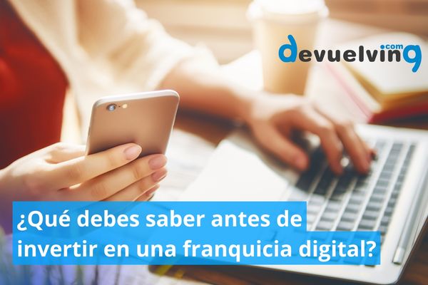 ¿Qué debes saber antes de invertir en una franquicia digital?