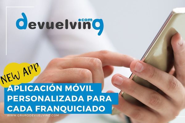 Nuevo servicio 'App Móvil' para los franquiciados de Devuelving