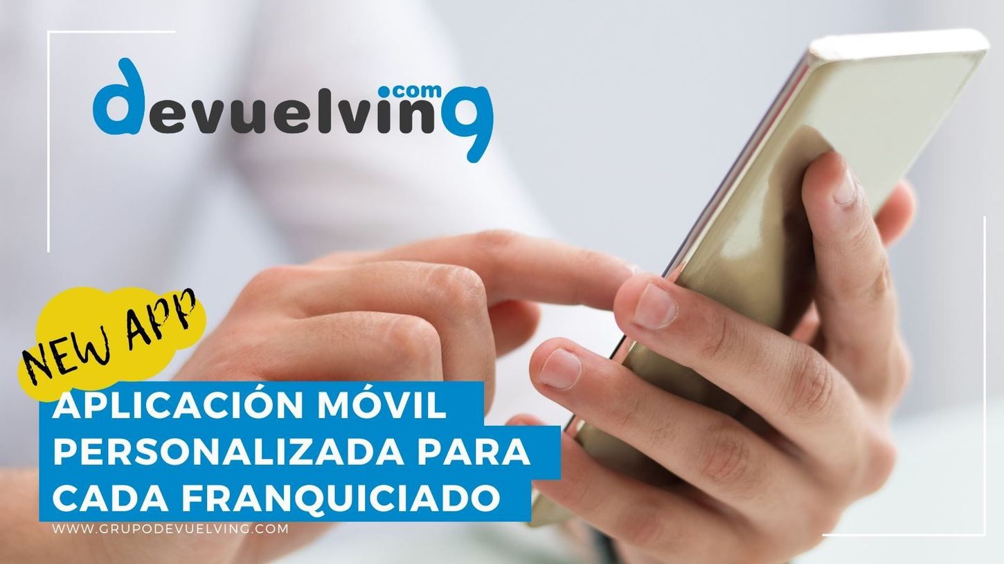 Nuevo servicio 'App Móvil' para los franquiciados de Devuelving