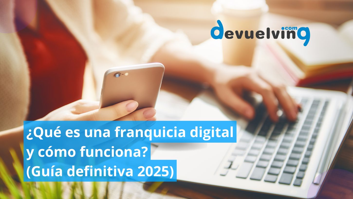 ¿Qué es una franquicia digital y cómo funciona? (Guía definitiva 2025)