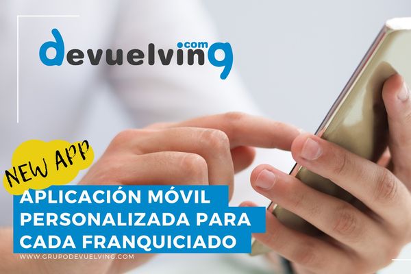 Devuelving crea una app personalizada para cada franquiciado